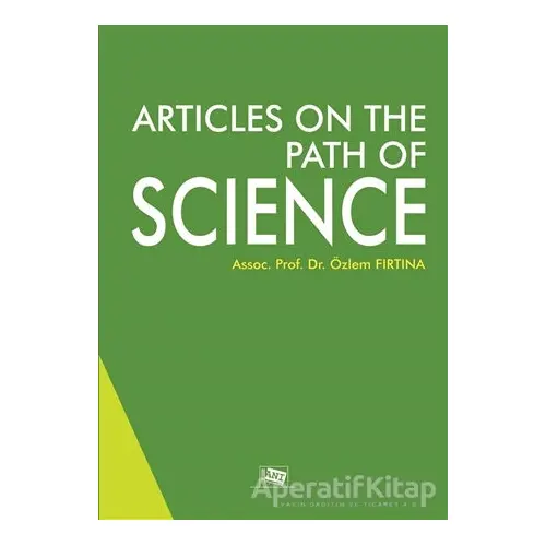 Articles On The Path Of Science - Özlem Fırtına - Anı Yayıncılık