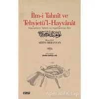 İlm-i Tahnit ve Tehyietül-Hayvanat (Osmanlıca Aslı İle) - Artin Ormanyan - Çizgi Kitabevi Yayınları