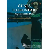 Güneş Tutkunları - Rahime Henden - Artshop Yayıncılık