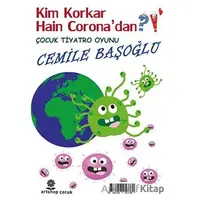 Kim Korkar Hain Coronadan?! - Cemile Başoğlu - Artshop Yayıncılık