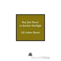 Beş Şiir Dersi ve Şairler Sözlüğü - Ali Asker Barut - Artshop Yayıncılık