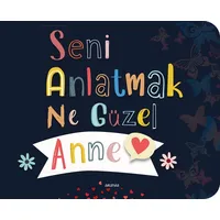 Seni Anlatmak Ne Güzel Anne - Kolektif - Arunas Yayıncılık