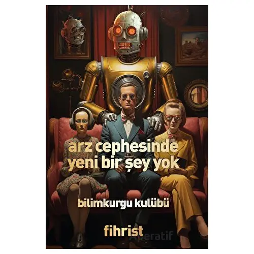 Arz Cephesinde Yeni Bir Şey Yok - Kolektif - Fihrist Kitap