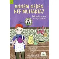 Annem Neden Hep Mutfakta? - Pelin Ossmann - Elma Çocuk