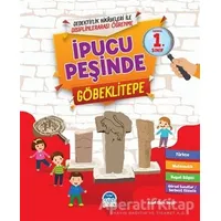 İpucu Peşinde Göbeklitepe - İlkokul 1. Sınıf - Asaf Ekin Yeşil - Martı Çocuk Yayınları