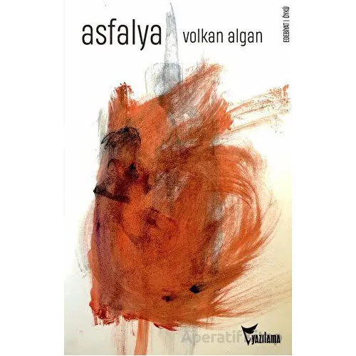 Asfalya - Volkan Algan - Yazılama Yayınevi