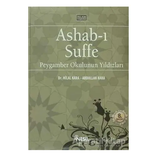 Ashab-ı Suffe Peygamber Okulunun Yıldızları - Hilal Kara - Nesil Yayınları