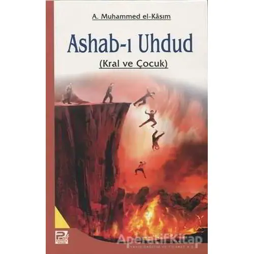 Ashab-ı Uhdud - A. Muhammed El-Kasım - Karınca & Polen Yayınları