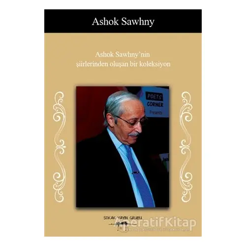 Ashok Sawhny’nin Şiirlerinden Oluşan Bir Koleksiyon - Ashok Sawhny - Sokak Kitapları Yayınları