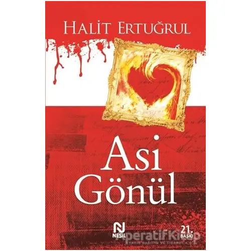 Asi Gönül - Halit Ertuğrul - Nesil Yayınları