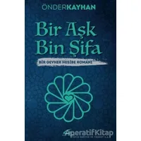 Bir Aşk Bin Şifa - Önder Kayhan - Asi Kitap