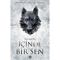 İçinde Bir Sen 3 – Yehmum - Binnur Şafak Nigiz - Dokuz Yayınları