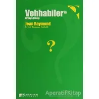 Vehhabiler’in Ortaya Çıkışı - Jean Raymond - Karahan Kitabevi