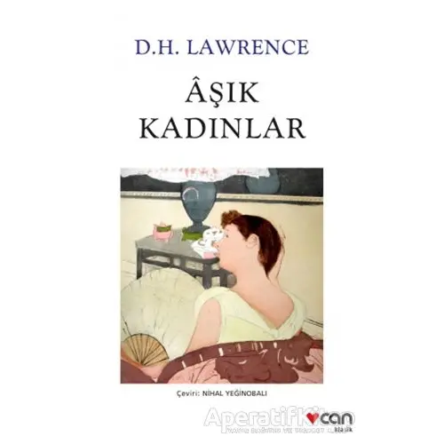 Aşık Kadınlar - David Herbert Richards Lawrence - Can Yayınları