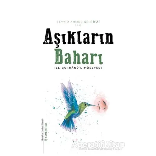 Aşıkların Baharı - Seyyid Ahmed Er Rifai - Semerkand Yayınları