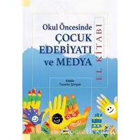 Okul Öncesinde Çocuk Edebiyatı ve Medya - Nur Hümeyra Özdemir Erem - Grafiker Yayınları