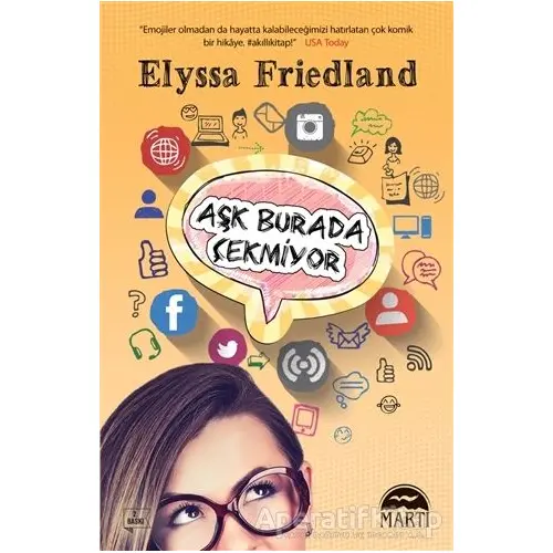 Aşk Burada Çekmiyor - Elyssa Friedland - Martı Yayınları