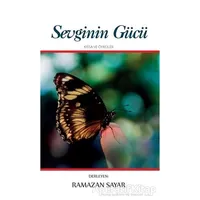 Sevginin Gücü - Ramazan Sayar - Çimke Yayınevi