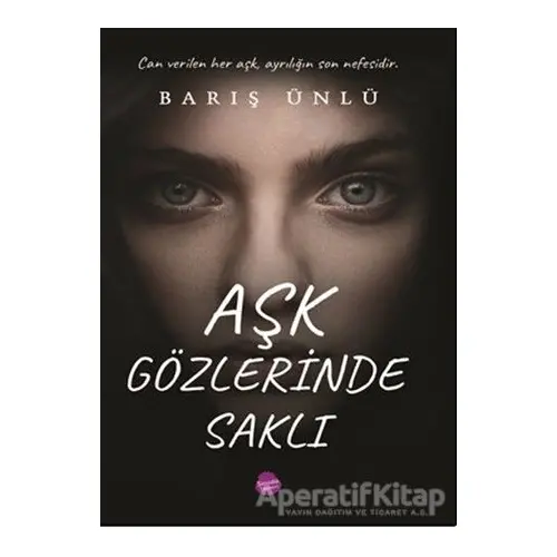 Aşk Gözlerinde Saklı - Barış Ünlü - Sinada Kitap