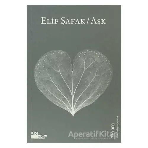 Aşk (Gri Kapak) - Elif Şafak - Doğan Kitap