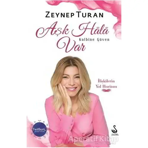 Aşk Hala Var Kalbine Güven - Zeynep Turan - Siyah Kuğu Yayınları