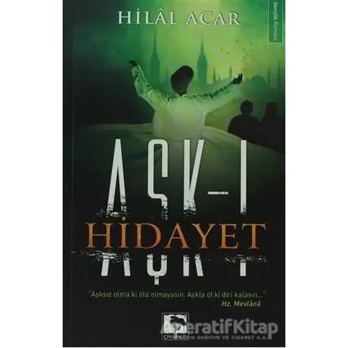 Aşk-ı Hidayet - Hilal Acar - Çınaraltı Yayınları