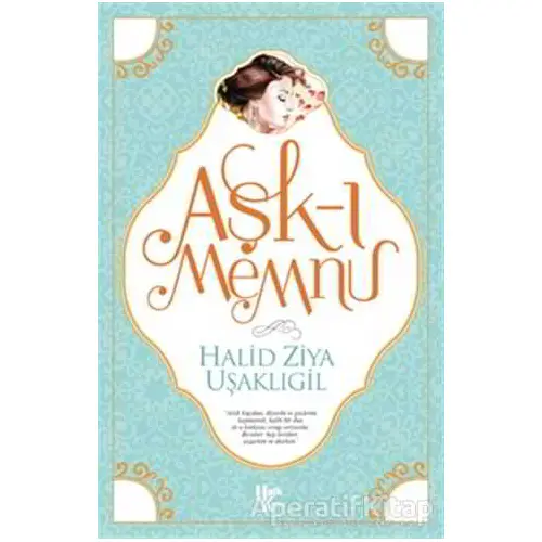 Aşk-ı Memnu - Halid Ziya Uşaklıgil - Halk Kitabevi