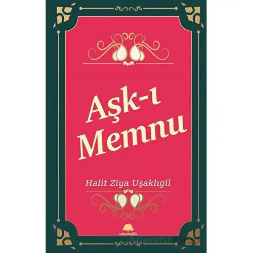 Aşk-ı Memnu - Halit Ziya Uşaklıgil - Salkımsöğüt Yayınları