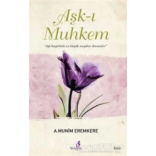 Aşk-ı Muhkem - A. Munim Eremkere - Bengisu Yayınları