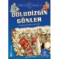 Doludizgin Günler / Türk - İslam Tarihi 4 - Metin Özdamarlar - Genç Timaş