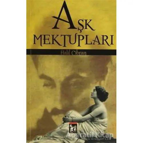 Aşk Mektupları - Halil Cibran - Altın Post Yayıncılık