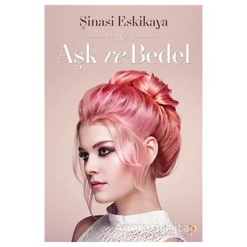 Aşk ve Bedel - Şinasi Eskikaya - Cinius Yayınları