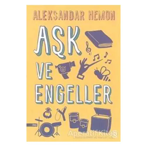 Aşk ve Engeller - Aleksandar Hemon - Everest Yayınları