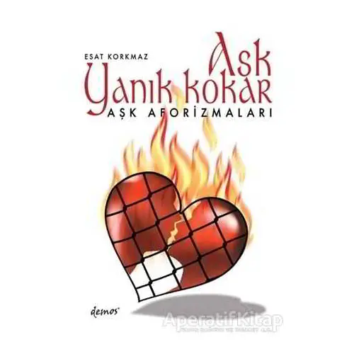 Aşk Yanık Kokar - Esat Korkmaz - Demos Yayınları