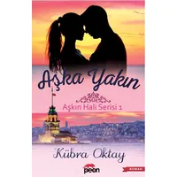 Aşka Yakın - Kübra Oktay - Peon Yayınları