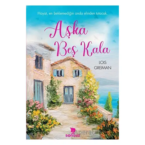 Aşka Beş Kala - Lois Greiman - Sonsuz Kitap Yayınları