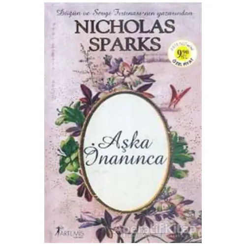 Aşka İnanınca - Nicholas Sparks - Artemis Yayınları