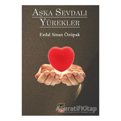 Aşka Sevdalı Yürekler - Erdal Sinan Özüpak - Ozan Yayıncılık