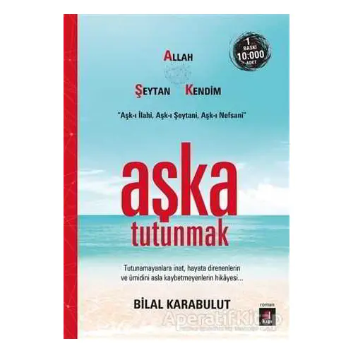 Aşka Tutunmak - Bilal Karabulut - Kapı Yayınları