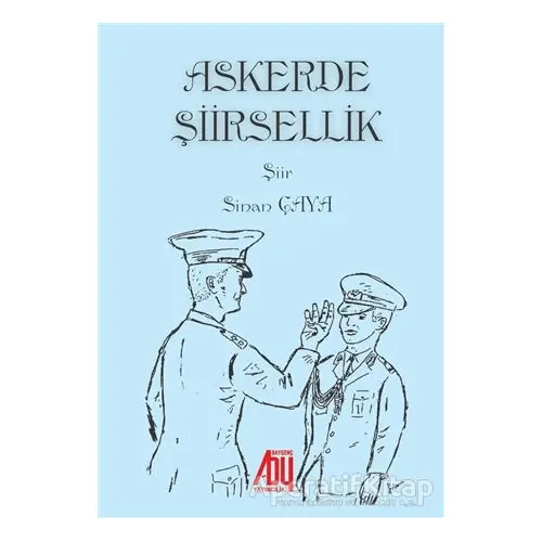 Askerde Şiirsellik - Sinan Çaya - Baygenç Yayıncılık