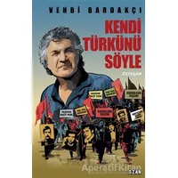 Kendi Türkünü Söyle - Vehbi Bardakçı - Ozan Yayıncılık