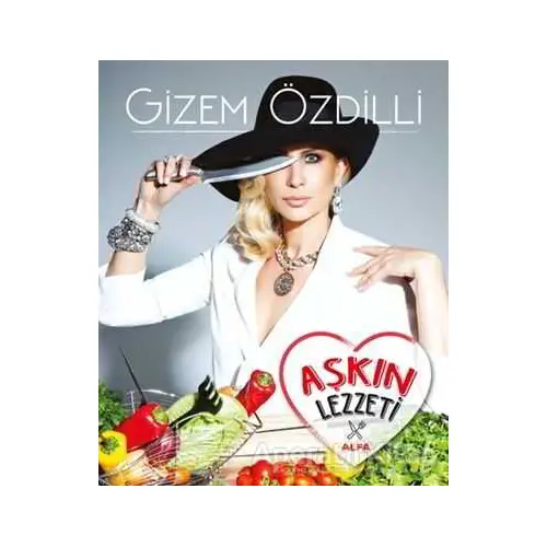 Aşkın Lezzeti - Gizem Özdilli - Alfa Yayınları