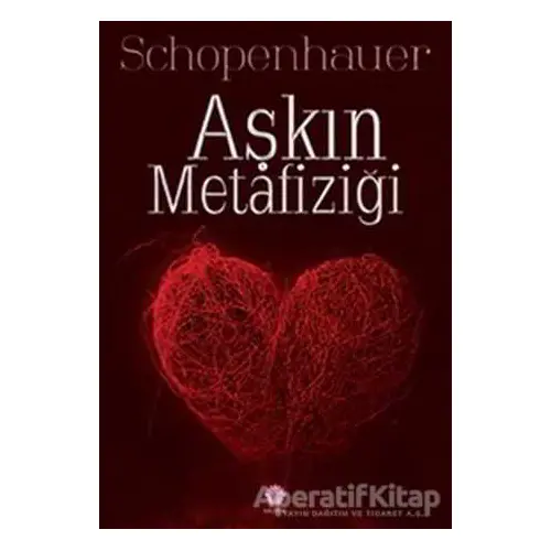 Aşkın Metafiziği - Arthur Schopenhauer - Nilüfer Yayınları