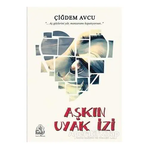 Aşkın Uyak İzi - Çiğdem Avcu - Kağıt Yayınevi