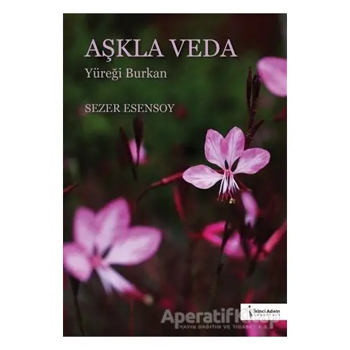 Aşkla Veda - Sezer Esensoy - İkinci Adam Yayınları