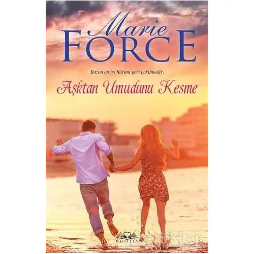 Aşktan Umudunu Kesme - Marie Force - Novella