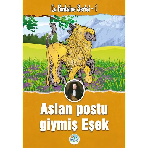 Aslan Postu Giymiş Eşek - La Fontaine Serisi - Maviçatı Yayınları