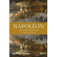 Napoleon - Gerileyiş ve Çöküşü - Son Seferlerindeki Askerî Hataları