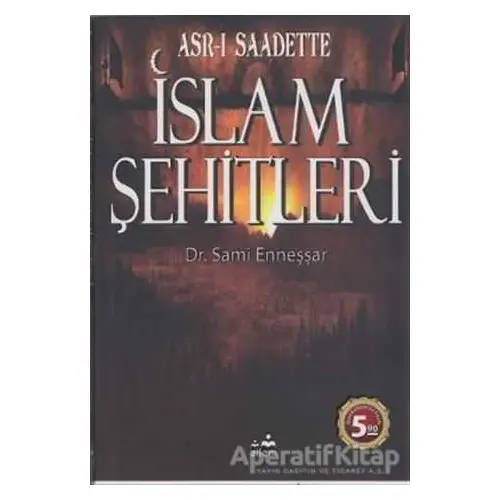 Asr-ı Saadette İslam Şehitleri - Sami Enneşşar - Ailem Yayınları