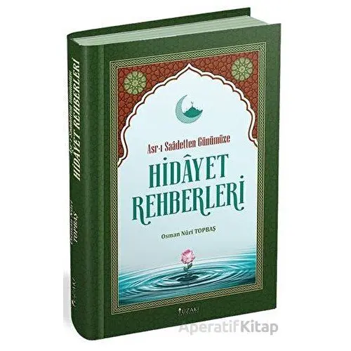 Asr-ı Saadetten Günümüze Hidayet Rehberleri - Osman Nuri Topbaş - Yüzakı Yayıncılık